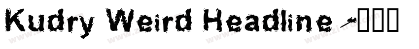 Kudry Weird Headline字体转换